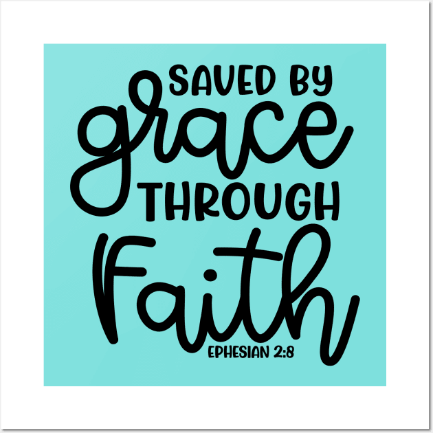 Saved By Grace Through Faith Christian Cute Wall Art by GlimmerDesigns